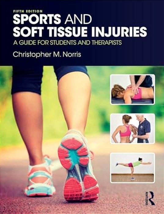 Sports And Soft Tissue Injuries: A Guide For Students And Therapists-..