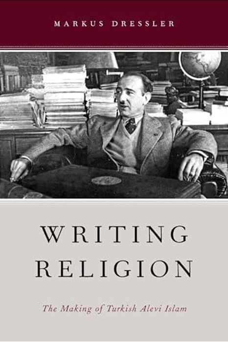 Writing Religion: The Making Of Turkish Alevi Islam-..