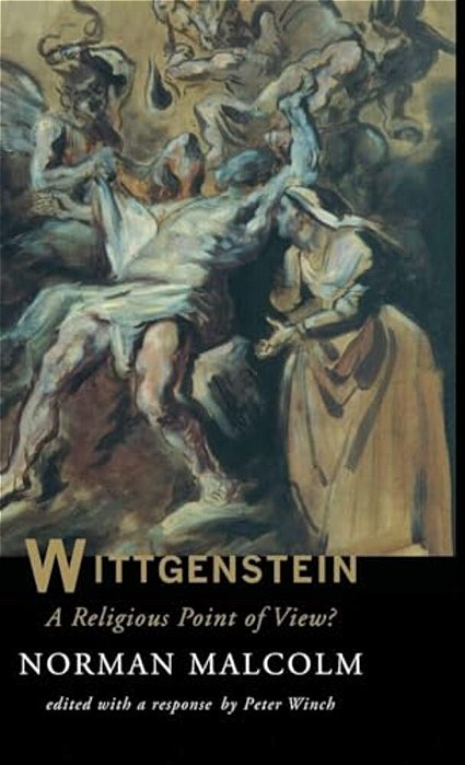Wittgenstein: A Religious Point Of View?-..