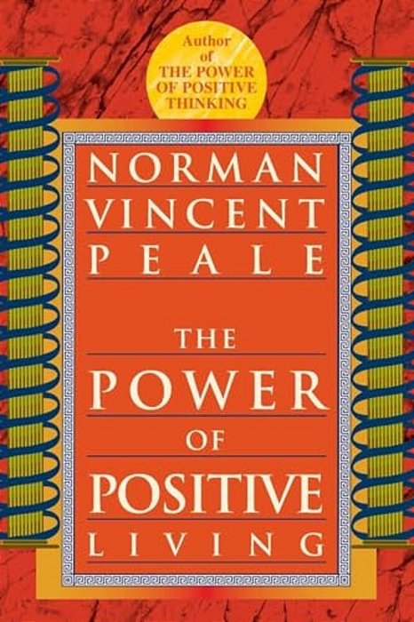 The Power Of Positive Living-..