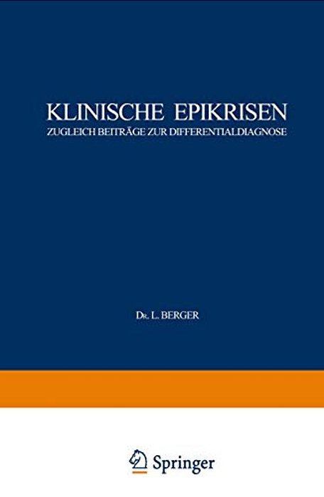 Klinische Epikrisen: Zugleich Beiträge Zur Differentialdiagnose. I. Abdominelle Krankheitszustände-..