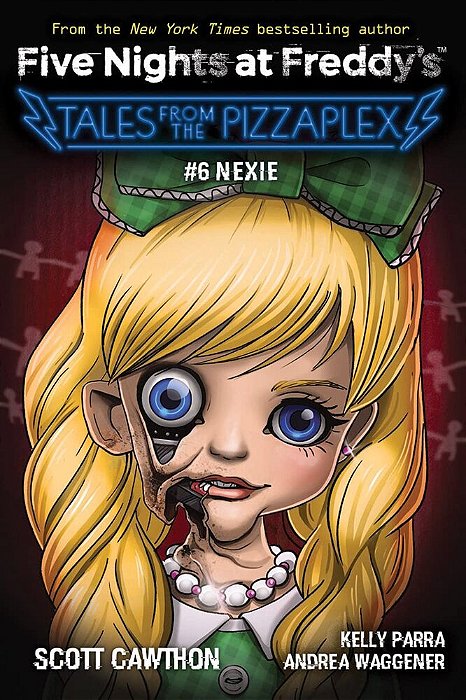 Nexie: An Afk Book (Five Nights At Freddy'S: Tales From The Pizzaplex #6)-..