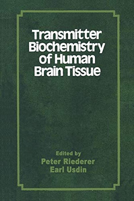 Transmitter Biochemistry Of Human Brain Tissue: Proceedings Of The Symposium Held At The 12Th Cinp Congress, Göteborg, Sweden, June, 1980-..