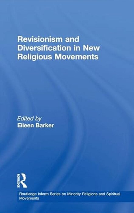 Revisionism And Diversification In New Religious Movements-..