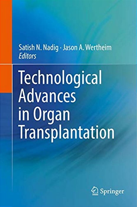 Technological Advances In Organ Transplantation-..