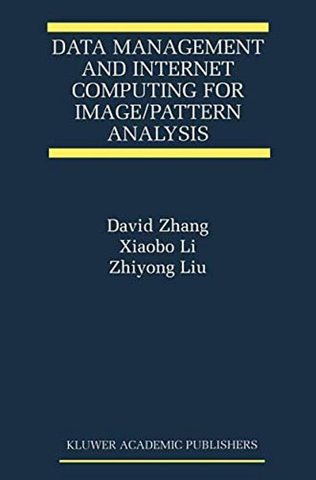 Data Management And Internet Computing For Image/Pattern Analysis-..