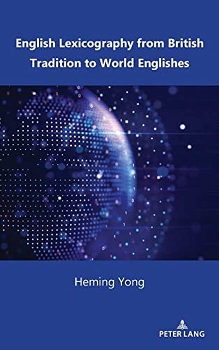 English Lexicography From British Tradition To World Englishes-..