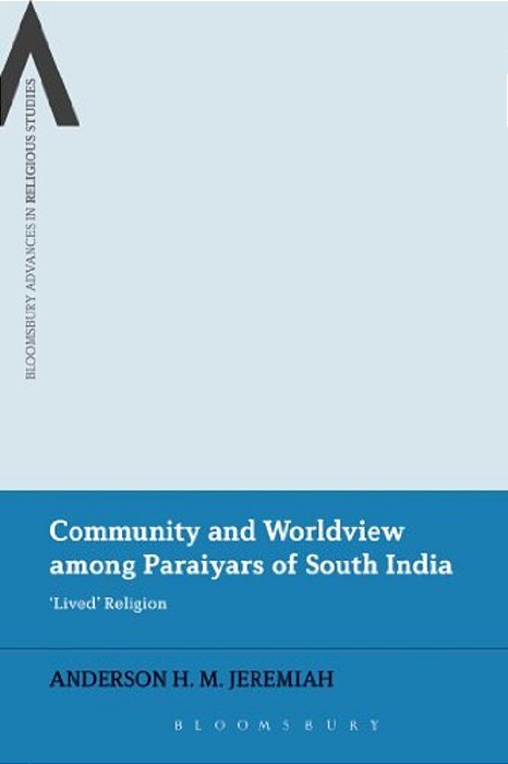 Community And Worldview Among Paraiyars Of South India: 'Lived' Religion-..