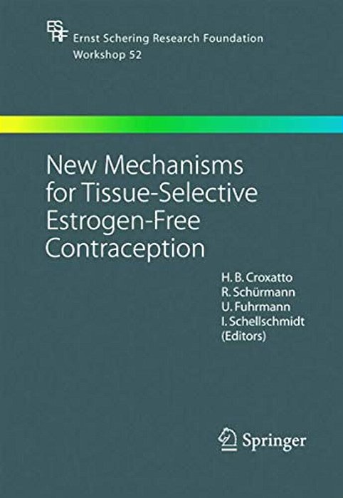 New Mechanisms For Tissue-Selective Estrogen-Free Contraception-..