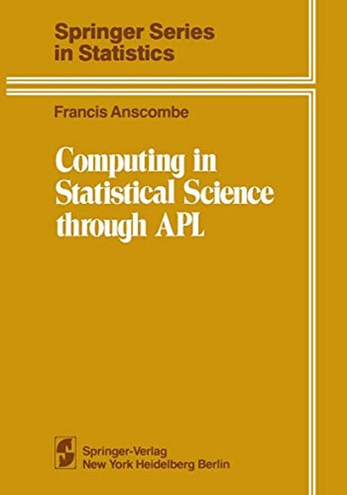 Computing In Statistical Science Through Apl-..