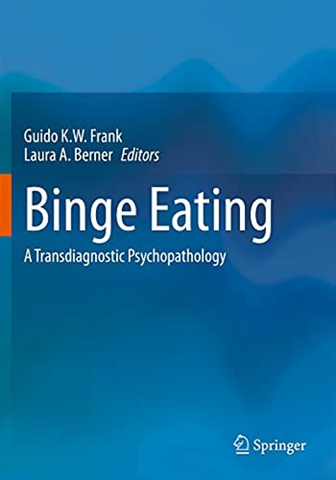 Binge Eating: A Transdiagnostic Psychopathology-..