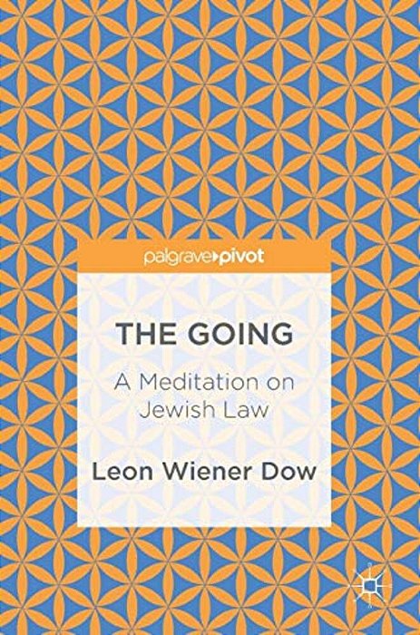 The Going: A Meditation On Jewish Law-..