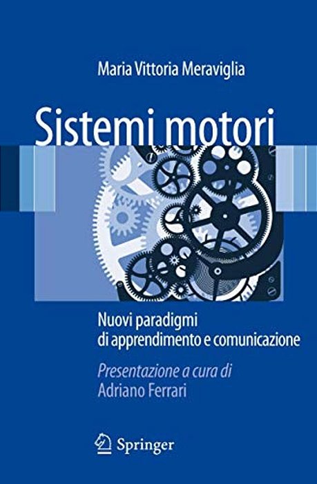 Sistemi Motori: Nuovi Paradigmi Di Apprendimento E Comunicazione-..