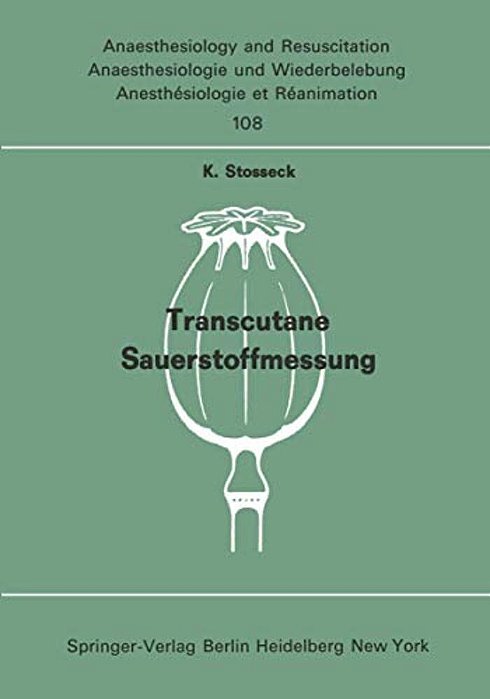 Transcutane Sauerstoffmessung: Methodik Und Klinische Anwendung-..