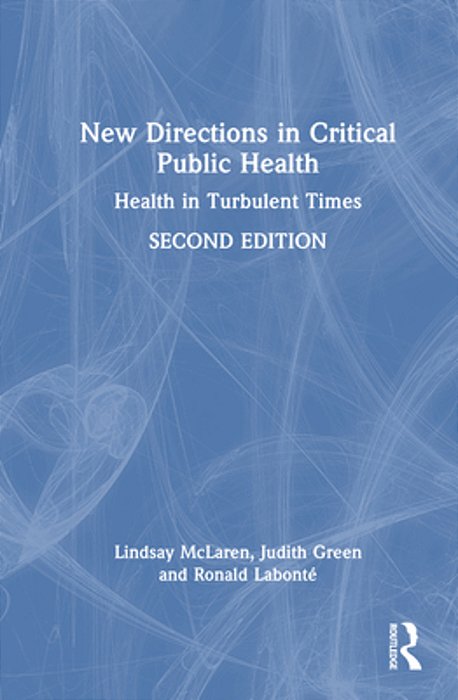 New Directions In Critical Public Health: Health In Turbulent Times-..