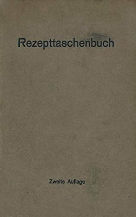 Rezepttaschenbuch (Nebst Anhang)-..