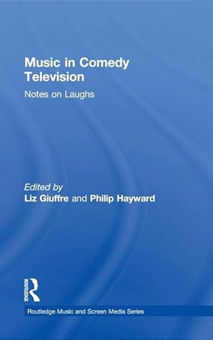 Music In Comedy Television: Notes On Laughs-..