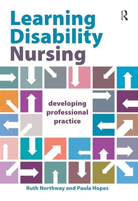 Learning Disability Nursing: Developing Professional Practice-..