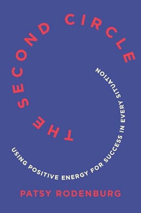 The Second Circle: Using Positive Energy For Success In Every Situation-..