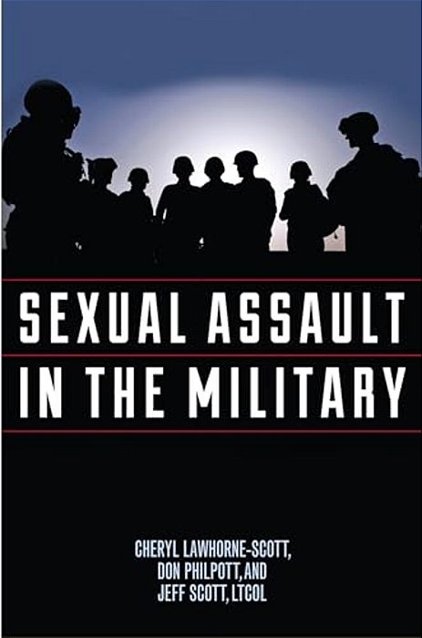 Sexual Assault In The Military: A Guide For Victims And Families-..