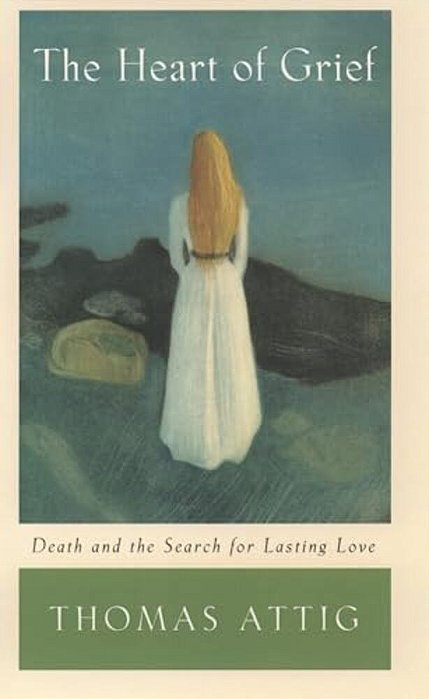 The Heart Of Grief: Death And The Search For Lasting Love-..