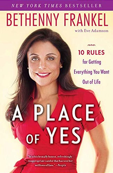 A Place Of Yes: 10 Rules For Getting Everything You Want Out Of Life-..