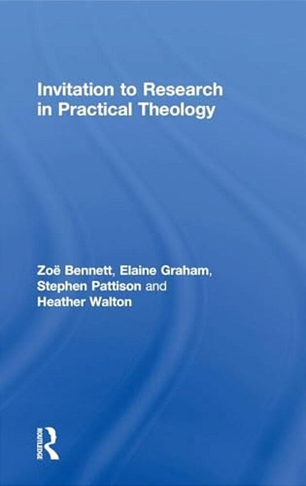 Invitation To Research In Practical Theology-..