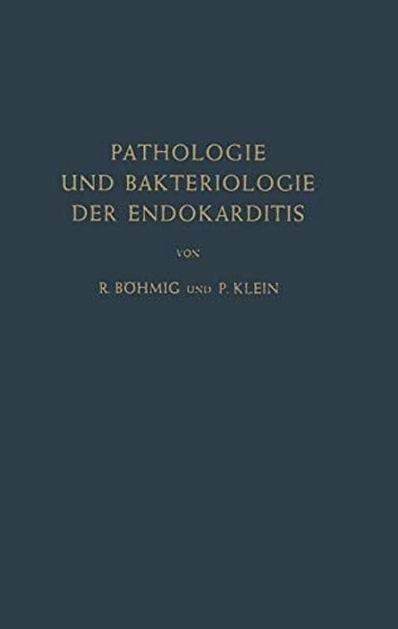 Pathologie Und Bakteriologie Der Endokarditis-..