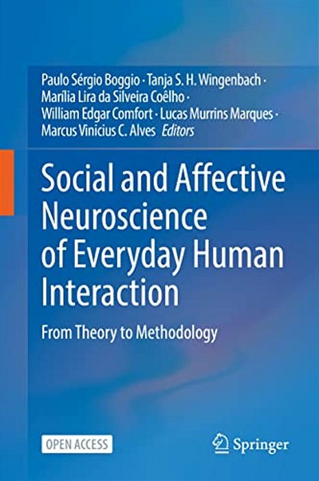 Social And Affective Neuroscience Of Everyday Human Interaction: From Theory To Methodology-..