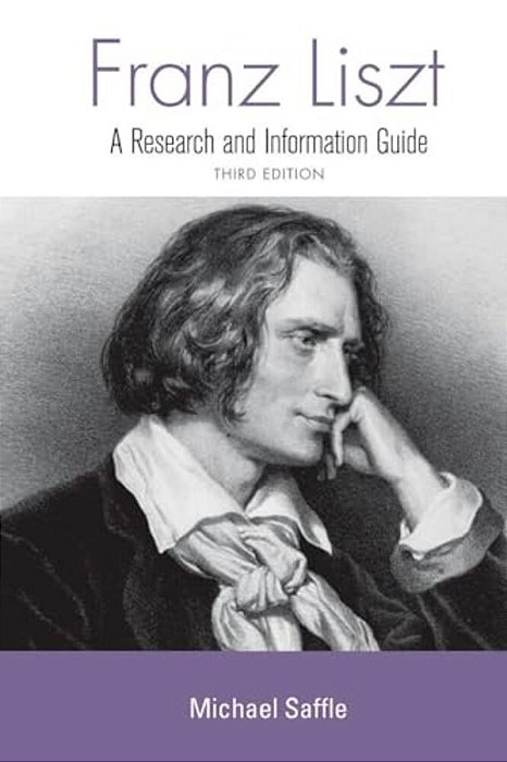 Franz Liszt: A Research And Information Guide-..