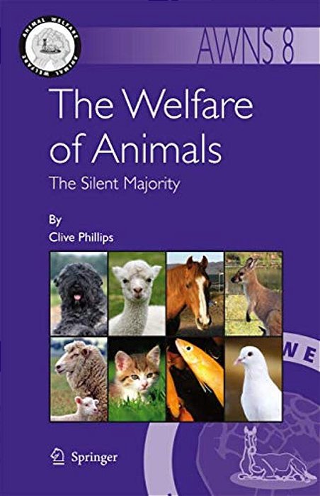 The Welfare Of Animals: The Silent Majority-..