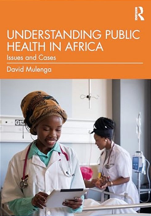 Understanding Public Health In Africa: Issues And Cases-..