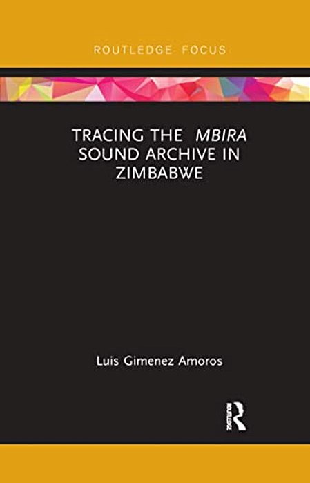 Tracing The Mbira Sound Archive In Zimbabwe-..