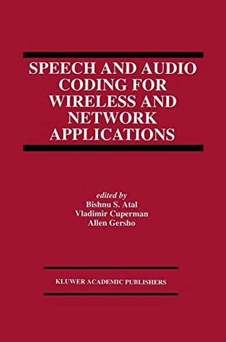 Speech And Audio Coding For Wireless And Network Applications-..