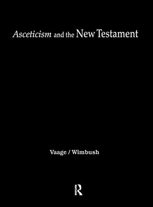 Asceticism And The New Testament-..