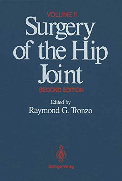 Surgery Of The Hip Joint: Volume II-..