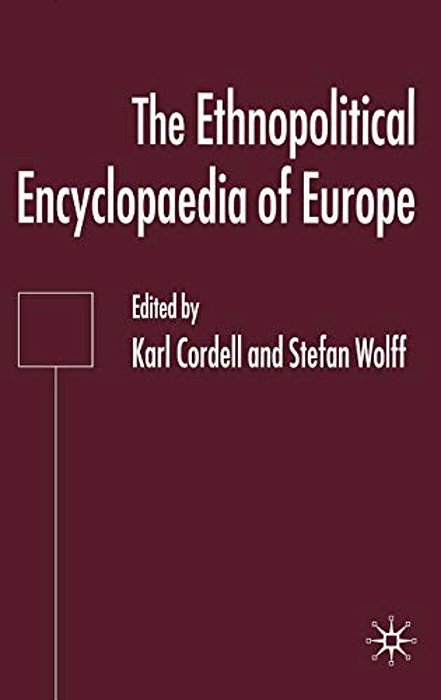 Ethnopolitical Encyclopaedia Of Europe-..