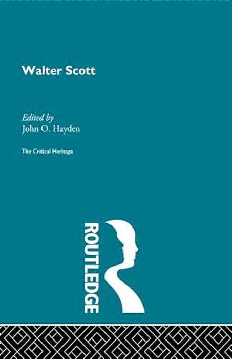 Walter Scott: The Critical Heritage-..