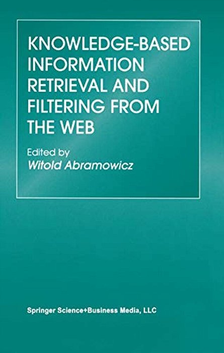 Knowledge-Based Information Retrieval And Filtering From The Web-..