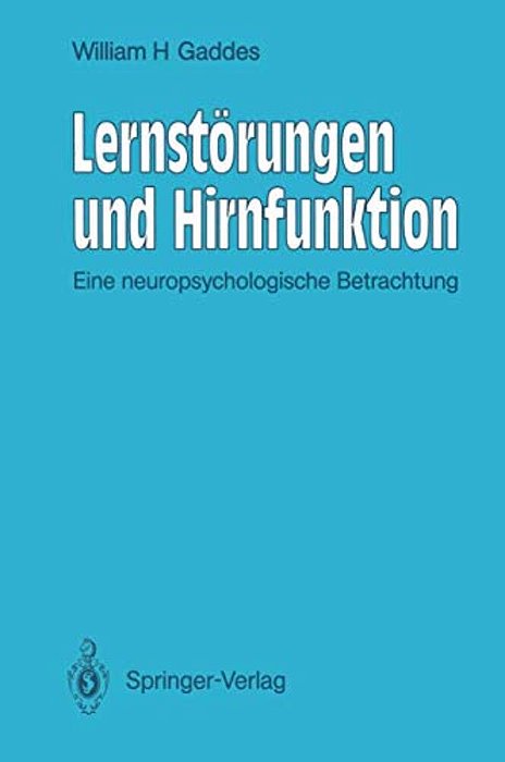 Lernstörungen Und Hirnfunktion: Eine Neuropsychologische Betrachtung-..