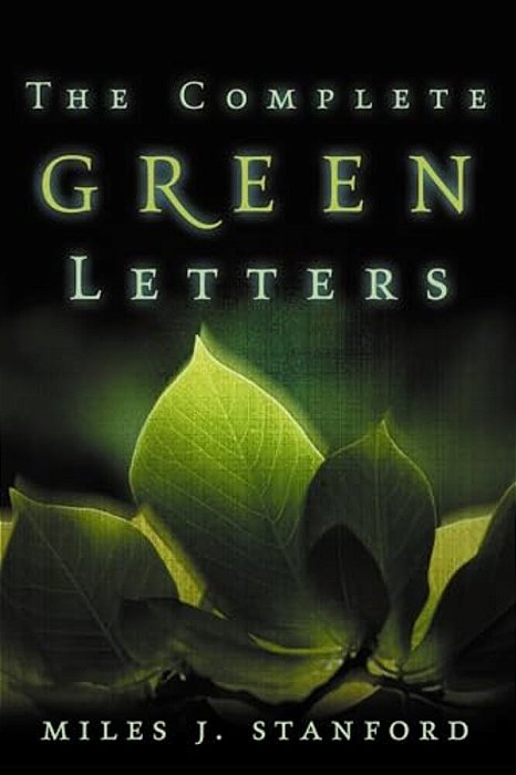 The Complete Green Letters: A Classic On Christian Spiritual Growth-..