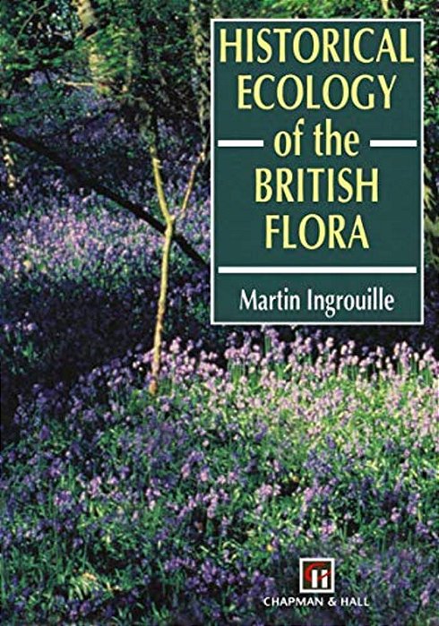 Historical Ecology Of The British Flora-..