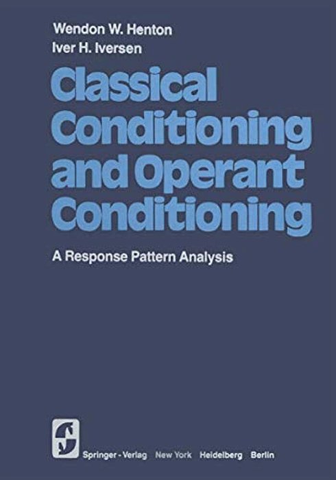 Classical Conditioning And Operant Conditioning: A Response Pattern Analysis-..