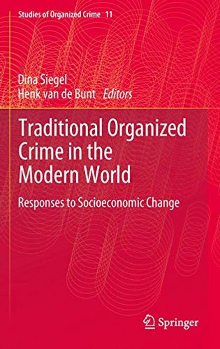 Traditional Organized Crime In The Modern World: Responses To Socioeconomic Change-..