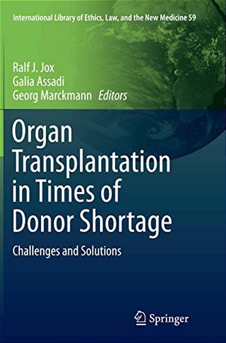Organ Transplantation In Times Of Donor Shortage: Challenges And Solutions-..