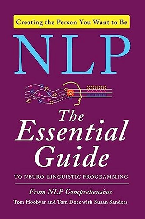 Nlp: The Essential Guide To Neuro-Linguistic Programming-..