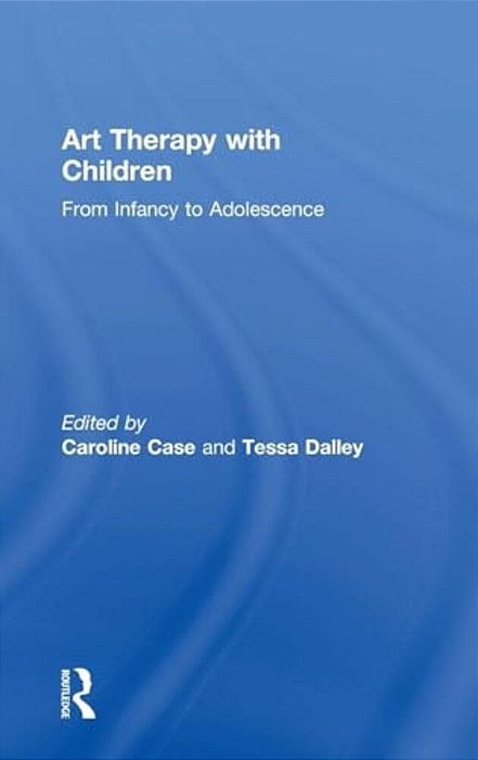 Art Therapy With Children: From Infancy To Adolescence-..