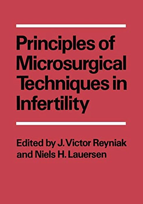 Principles Of Microsurgical Techniques In Infertility-..