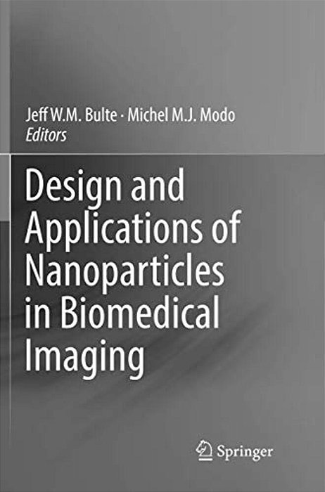 Design And Applications Of Nanoparticles In Biomedical Imaging-..