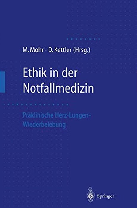 Ethik In Der Notfallmedizin: Präklinische Herz-Lungen-wiederbelebung-..